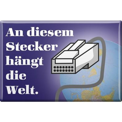 Küchenmagnet - An diesem Stecker hängt die Welt - Gr. ca. 8 x 5,5 cm - 38810 - Magn