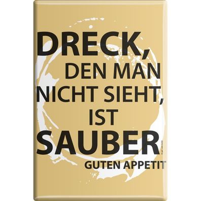 Küchenmagnet - Dreck, den man nicht sieht... - Gr. ca. 8 x 5,5 cm - 38815 - Magnet K