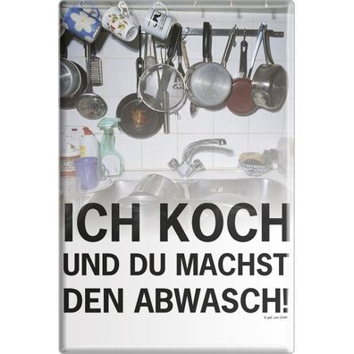Küchenmagnet - Ich koch und Du machst den Abwasch - Gr. ca. 8 x 5,5 cm - 38814 - Ma