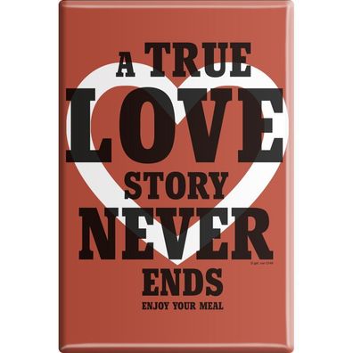 Küchenmagnet - TRUE LOVE NEVER ENDS - Gr. ca. 8 x 5,5 cm - 38909 - Magnet