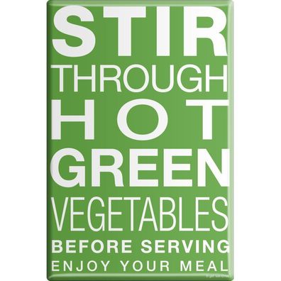 Kühlschrankmagnet - Stir through hot green Vegetables ... - Gr. ca. 8 x 5,5 cm - 389