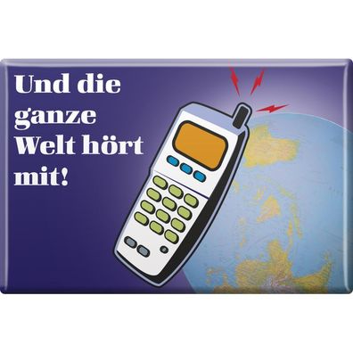 MAGNET - Die ganze Welt hört mit - Gr. ca. 8 x 5,5 cm - 38803 - Küchenmagnet