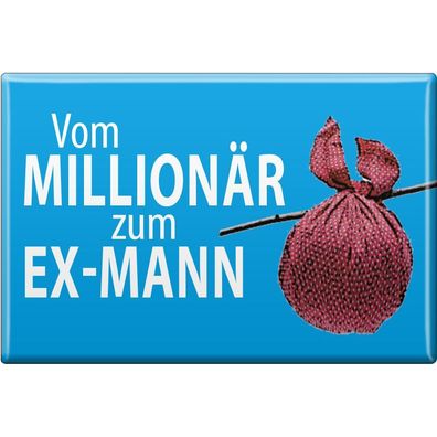 Magnet - Millionär ZUM EX-MANN - Gr. ca. 8 x 5,5 cm - 38881 - Küchenmagnet