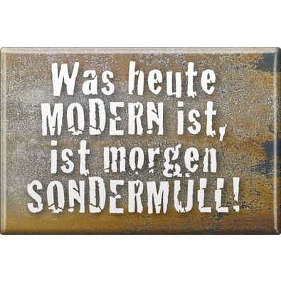 Magnet - WAS HEUTE MODERN IST ... - Gr. ca. 8 x 5,5 cm - 37988 - Küchenmagnet