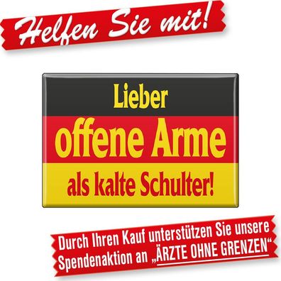 MAGNET mit Motiv - Lieber offene Arme als...- Gr. ca. 8cm x 5,5cm - 37648 - Küchenma