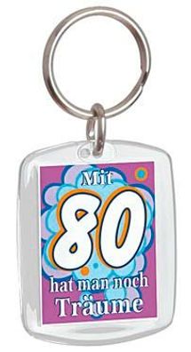 Schlüsselanhänger - mit 80 hat man noch Träume - 03541