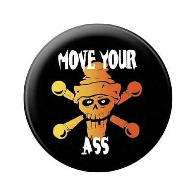 Ansteckbutton - Move your Ass - 18641 - Gr. ca. 5,7 cm