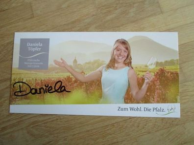 Pfälzische Weinprinzessin 2017/2018 Daniela Töpfer - handsigniertes Autogramm!!!