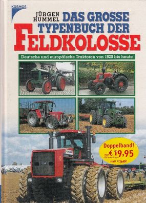 Das grosse Typenbuch der Feldkolosse - Deutsche und europäische Traktoren seit 1920