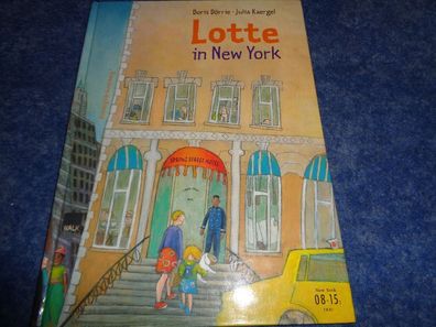Lotte in New York ----- Doris Dörrie. Julia Kaergel--Bilderbuch