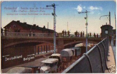14188 Feldpost Ak Herbesthal Bahnbrücke 1916