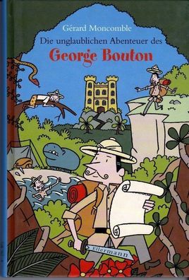 Die unglaublichen Abenteuer des George Bouton von Gerard Moncomble NEU