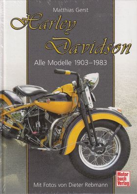 Harley Davidson - alle Modelle 1903 bis 1983