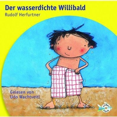 Der wasserdichte Willibald - Audio CD Hörbuch ab6 - von Rudolf Herfurtner NEU