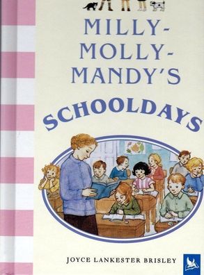 Milly-Molly-Mandys Schooldays von Joyce Lankester Brisley NEU