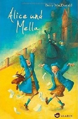 Alice und Mella von Betty MacDonald NEU