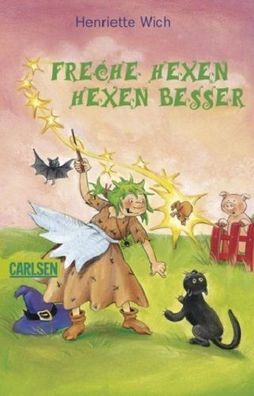 Freche Hexen hexen besser von Henriette Wich NEU