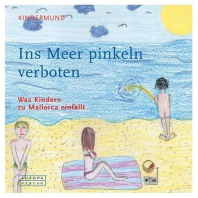 Ins Meer pinkeln verboten! Was Kindern zu Mallorca einfällt NEU