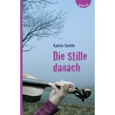 Die Stille danach - von Katrin Stehle NEU