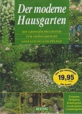 Der moderne Hausgarten - Mit Praxisteil