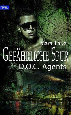D.O.C.-Agents 2: Gefährliche Spur von Mara Laue (Taschenbuch)