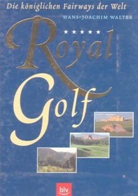 Royal Golf. von Hans-Joachim Walter (2000)