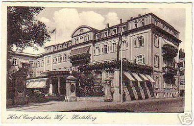 10708 Ak Heidelberg Hotel Europäischer Hof um 1940