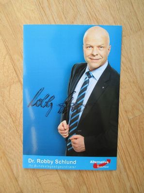 MdB AfD Politiker Dr. Robby Schlund - handsigniertes Autogramm!!!