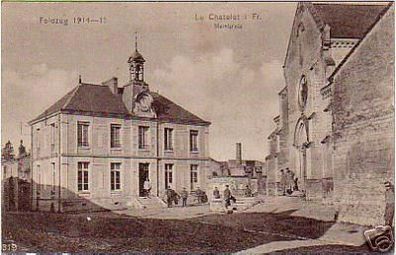 schöne Feldpost Ak Frankreich Le Chatelet Marktpl. 1915