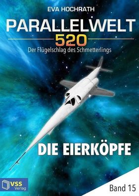 Ebook - Parallelwelt 520 Band 15: Die Eierköpfe von Eva Hochrath