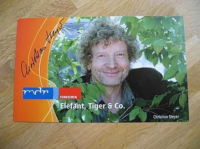 MDR Elefant, Tiger & Co., Schauspieler Christian Steyer - handsigniertes Autogramm!!!