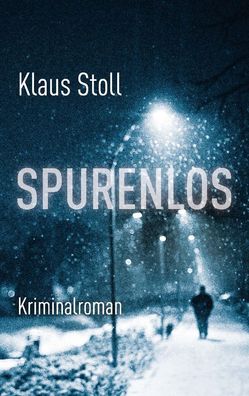 Spurenlos, Klaus Stoll
