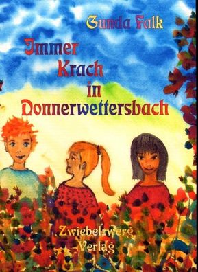 Immer Krach in Donnerwettersbach, Gunda Falk