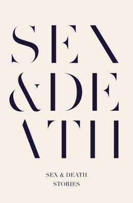 Sex and Death: Stories, Sarah Hall, Peter Hobbs