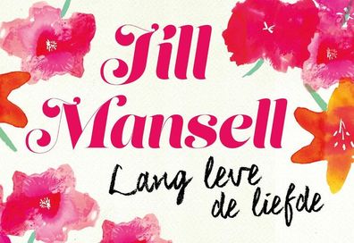 Lang leve de liefde, Jill Mansell