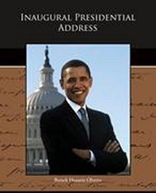Inaugural Presidential Address, Barack Hussein Obama