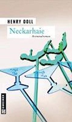 Neckarhaie (Kriminalromane im Gmeiner-verlag), Henry Doll