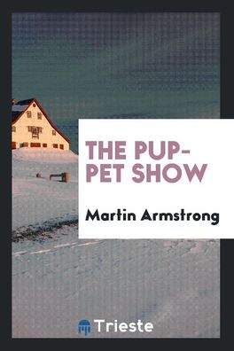 The puppet show, Martin Armstrong