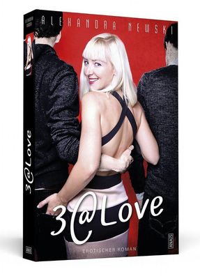 3@Love: Erotischer Roman (Anais), Alexandra Newski