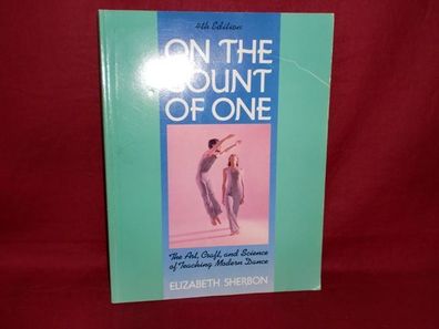 On the Count of One: Art, Craft and Science of Teaching Modern Dance, Eliza ...