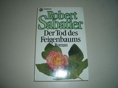 Ein Goldmann-Taschenbuch 6499 Der Tod des Feigenbaums : Roman, Robert S ...