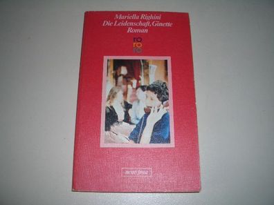 Rororo 5392 : Neue Frau Die Leidenschaft, Ginette : Roman, Mariella Rig ...