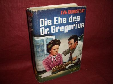 Die Ehe des Dr. Gregorius : Roman, Eva Burgstedt