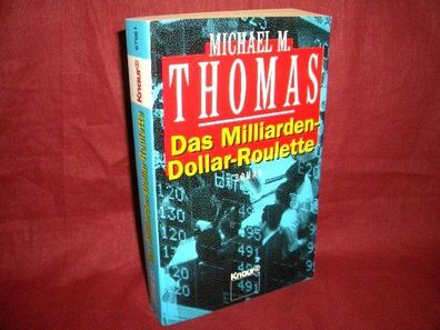 Das Milliarden-Dollar-Roulette : Roman, Michael M. Thomas