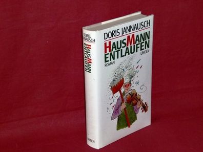 Hausmann entlaufen : Roman, Doris Jannausch