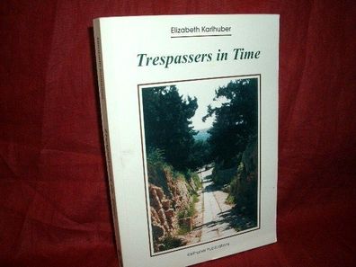 Trespassers in Time, Elizabeth Karlhuber
