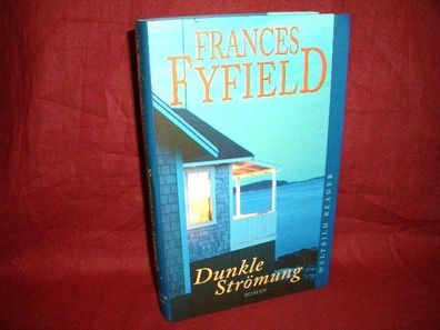 Dunkle Str?mung : Roman, Frances Fyfield