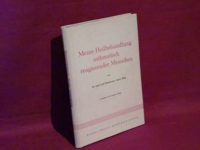 Meine Heilbehandlung asthmatisch reagierender Menschen, Carl Baeckmann