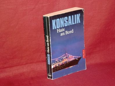 Haie an Bord : Roman, Heinz G. Konsalik