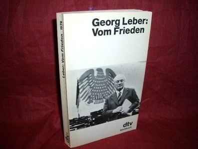 Vom Frieden, Georg Leber